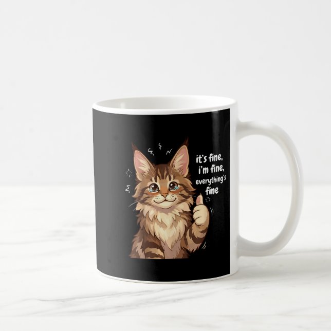 Mug Maine Coon Cat Meme It's Fine I'm Fine Everything' (Droite)