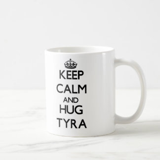 Mug Maintenez calme et ÉTREINTE Tyra