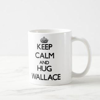 Mug Maintenez calme et ÉTREINTE Wallace