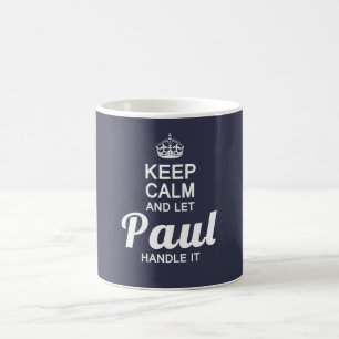 Mug Maintenez calme et laissez Paul le manipuler