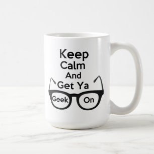 Mug Maintenez calme et obtenez le geek de Ya sur la