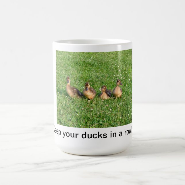 Mug Maintenez vos canards dans une rangée (Centre)
