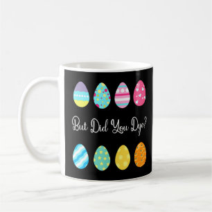 Mug Mais Avez-Vous Déchiré De Mignons Oeufs De Pâques
