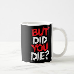 Mug Mais Avez-Vous Mort Gym Motivation Exercice