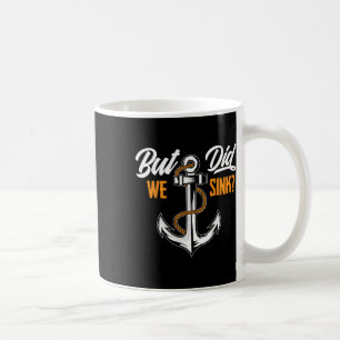 Mug Mais avons-nous coulé - Cadeau drôle de propriétai