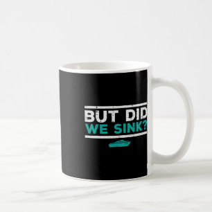 Mug Mais avons-nous coulé la plaisanterie drôle de bat