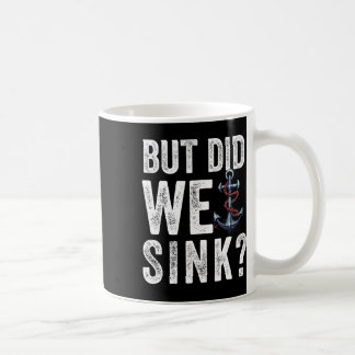 Mug Mais avons-nous coulé le bateau capitaine de batea