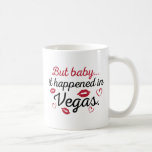 Mug Mais Baby It Happened in Vegas<br><div class="desc">Mais bébé...  Ça s'est passé à Vegas</div>