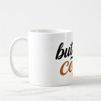 Mug Mais d'abord brosse à café Script Typographie Cita