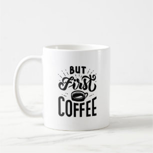 Mug Mais d'abord du café