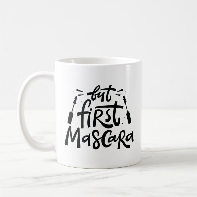 Mug Mais d'abord Mascara (Gauche)