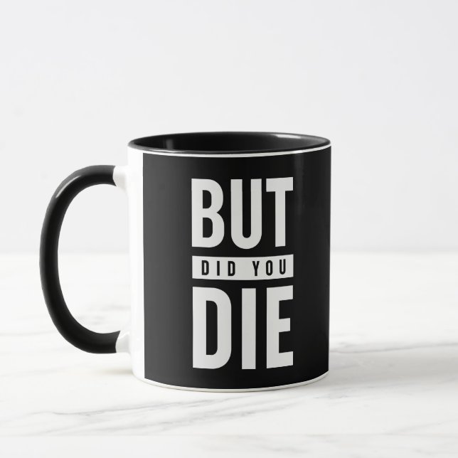 Mug Mais Est-Ce Que Tu As Mouri (Gauche)