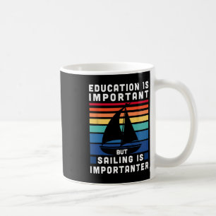 Mug Mais la voile est plus importante - Voilier Voile