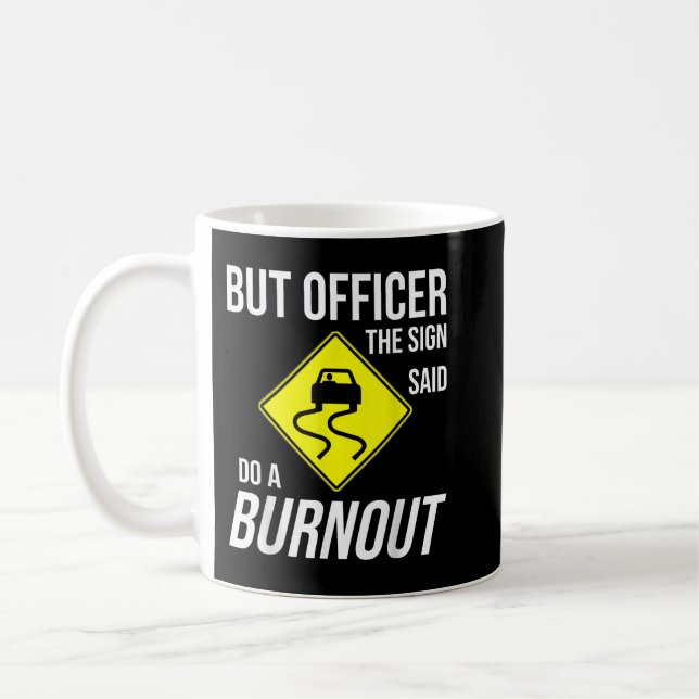 Mug Mais Officier Le Signe A Dit Faire Un Brûlage Drôl (Gauche)
