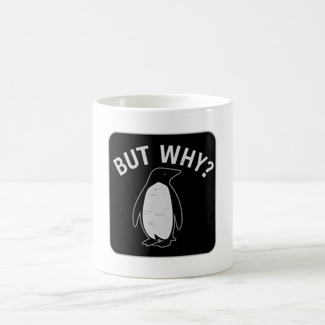 Mug Mais Pourquoi ? Badge de protestation de pingouin (Centre)
