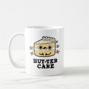 Mug Mais ter Cake Funny Beurre Pun