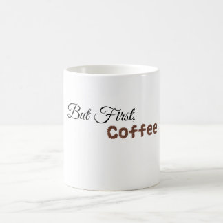 Mug "Mais tout d'abord, le café"Mug - Parfait pour les