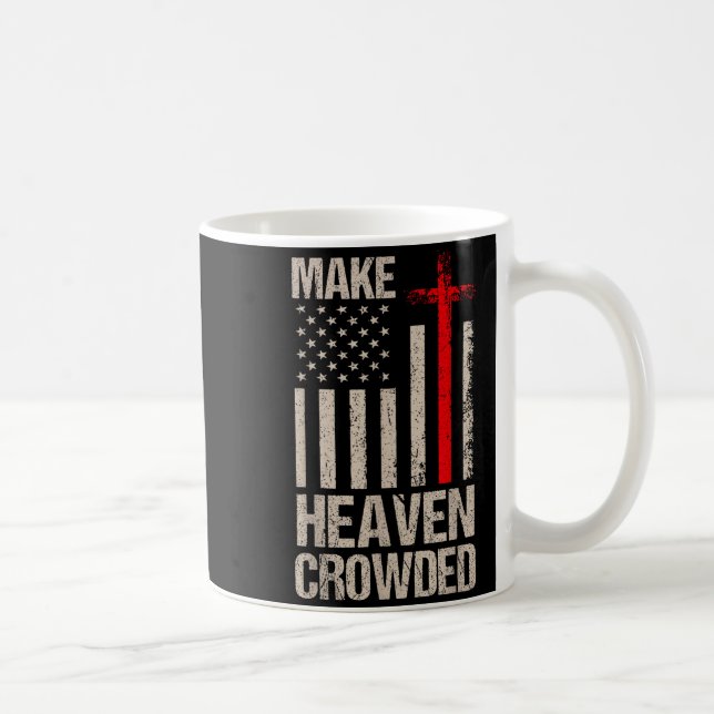 Mug Make Heaven Crowded American Flag Patriotic  (Droite)