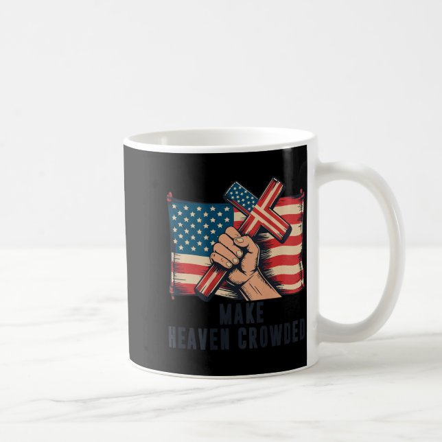 Mug Make Heaven Crowded Christian Patriotic Cross Amer (Droite)