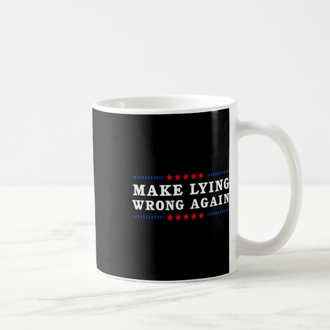 Mug Make Lying Wrong Again Anti Trump  (Droite)