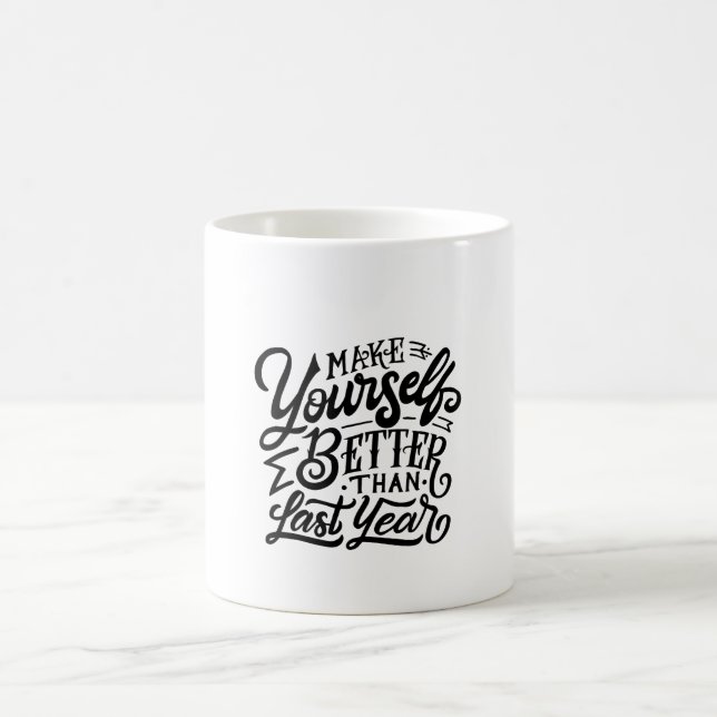 Mug make your self better then last year  (Centre)