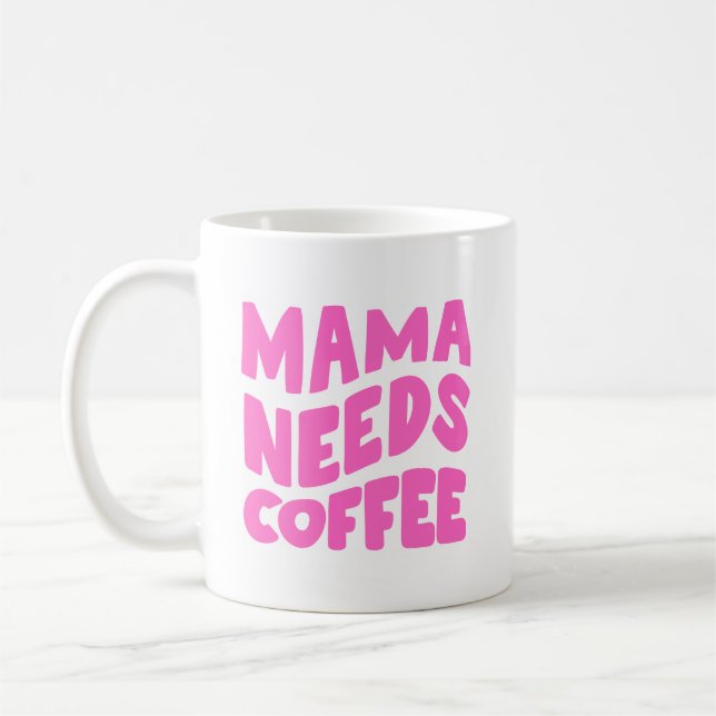 Mug Mama a besoin de café (Gauche)
