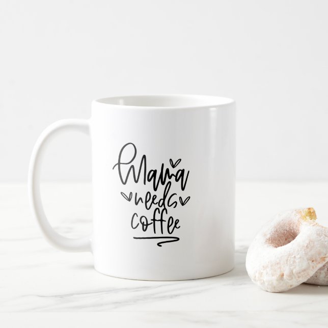 Mug - Mama Needs Coffee (Avec donut)