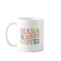 Maman a Besoin de Café