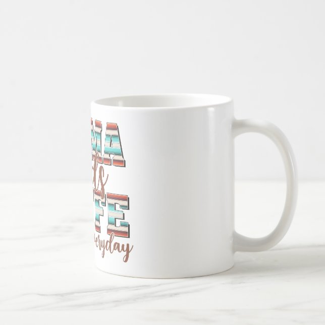 Mug Maman A Besoin De Café Toute La Journée, Tous Les  (Droite)