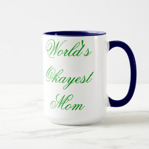 Mug Maman (de fantaisie) d'Okayest du monde