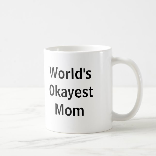 Mug Maman d'Okayest du monde (Droite)