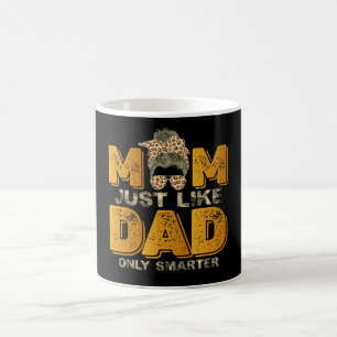 Mug Maman drôle tout comme papa mais en plus intellige