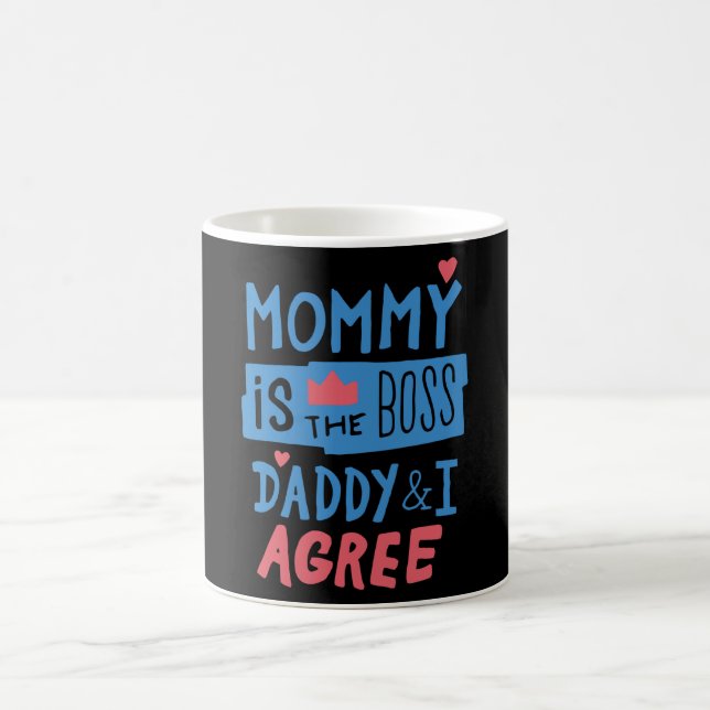 Mug Maman est le boss Daddy and I agree (Centre)