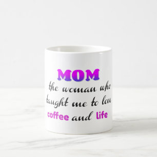 Mug Maman femme qui m'a appris à aimer le café et la v