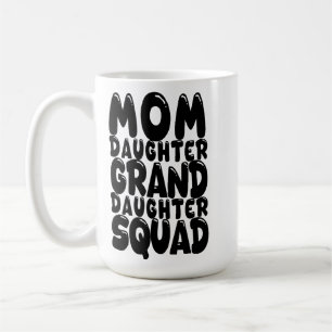 Mug Maman Fille Petite-fille Squad Famille corresponda