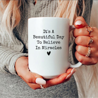 Mug Maman FIV, C'est Une Belle Journée Pour Croire Au