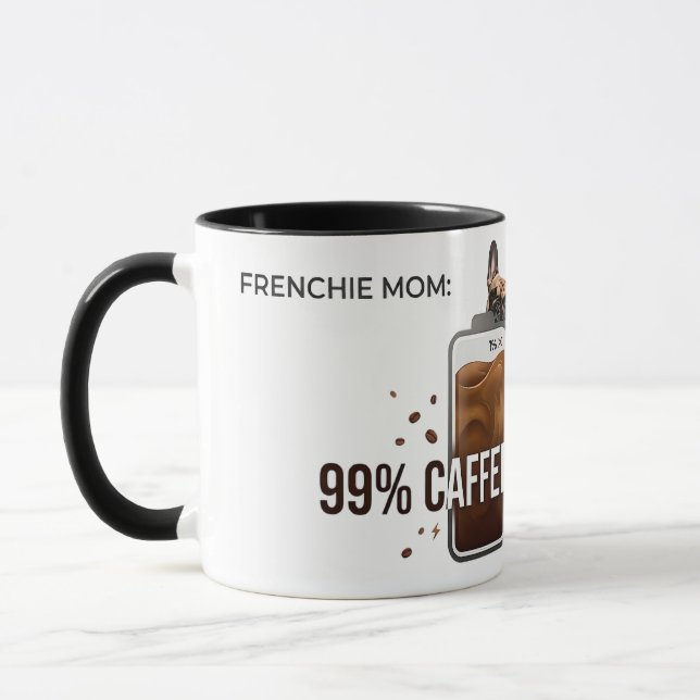 Mug Maman Frenchie 99 pour cent caféiné drôle de café  (Gauche)