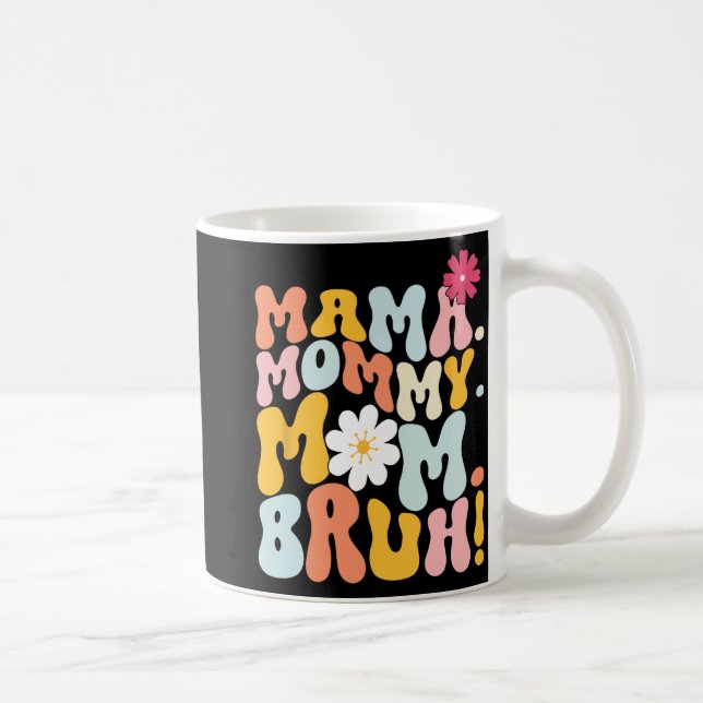 Mug Maman Maman Maman Bruh Fête Super des mères (Droite)