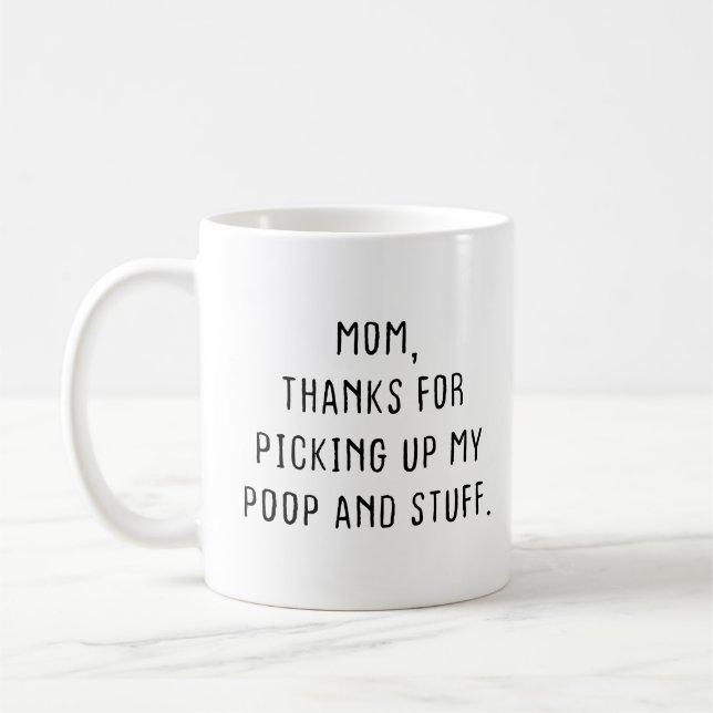Mug Maman, merci d'avoir ramassé My Poop and Stuff. (Gauche)