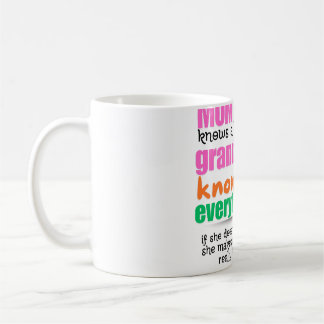 Mug maman sait beaucoup mais grand-mère sait tout ce q