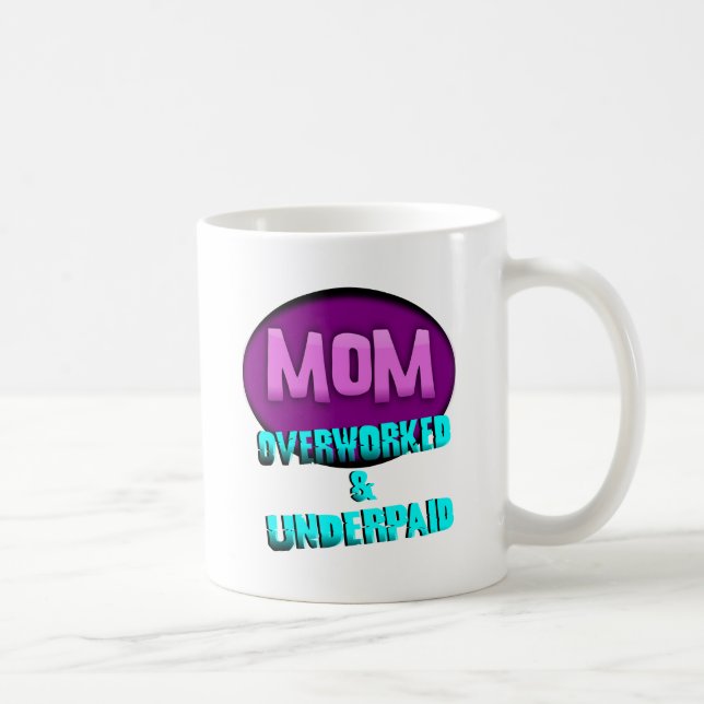 Mug Maman, surmenée et sous-payée, avec l'ovale (Droite)