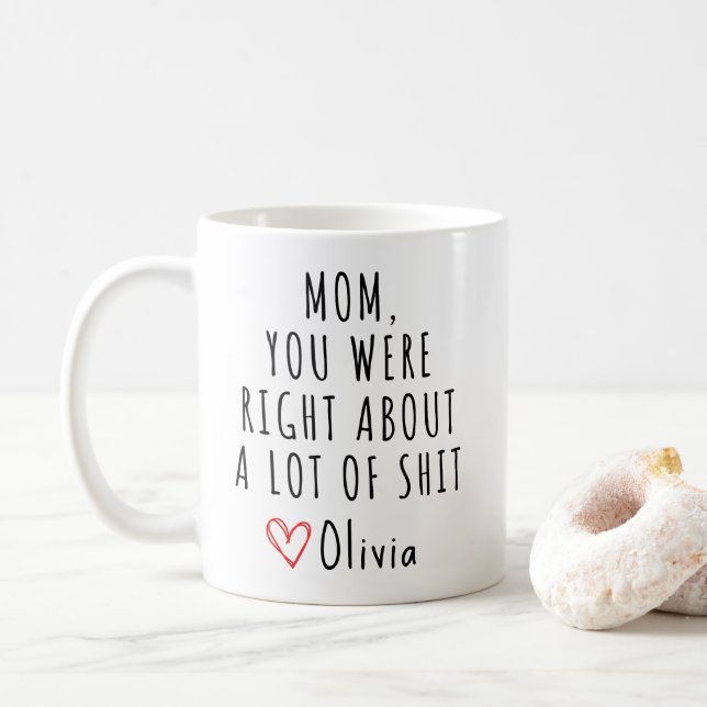 Mug Maman Tu avais raison, cadeau drôle pour maman (Avec donut)