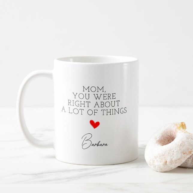 Mug Maman, Tu Avais Raison Sur Beaucoup De Choses Avec (Avec donut)
