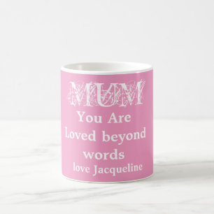 Mug Maman Vous Êtes Aimé Au-Delà Des Mots Nom Du Scrip