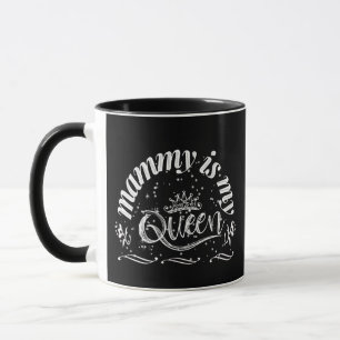 Mug Mammy est ma reine