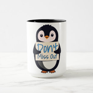 Mug Manchot avec pancarte motivationnelle - Ne manquez