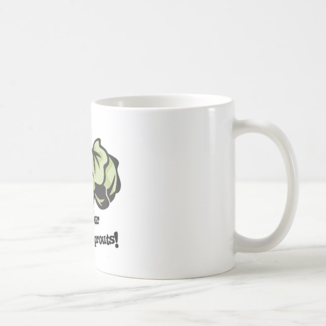 Mug mange tes choux de Bruxelles (Droite)