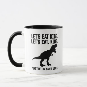 Mug "Mangeons, les enfants" Ponctuation T-Rex Sauve de