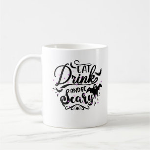 Mug Manger Boire Et Être Effrayant Design Halloween Te