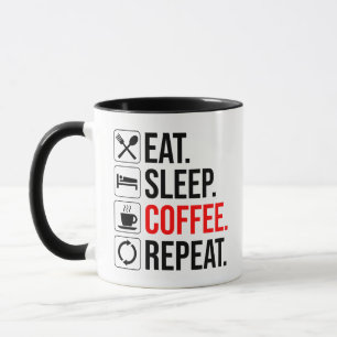 Mug Manger. Dormir. Café. Recommencer